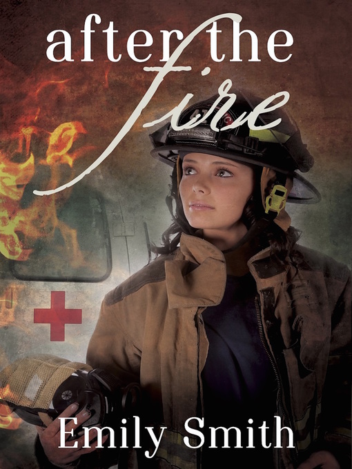 Title details for After the Fire by Emily Smith - Available
